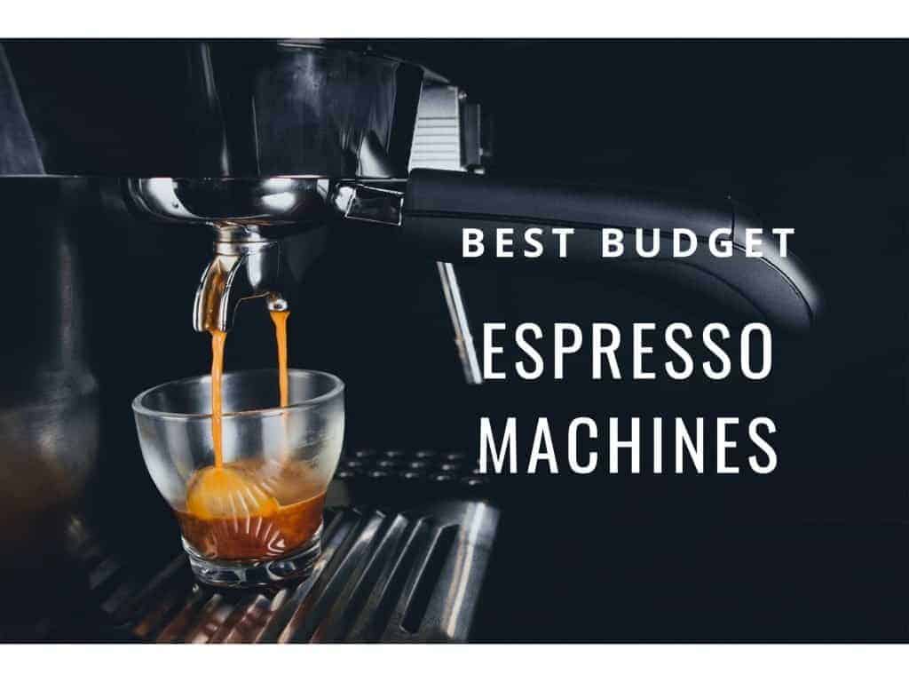 Best budget espresso machine