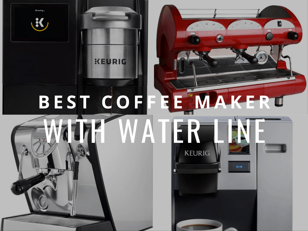 coffee maker with water line best