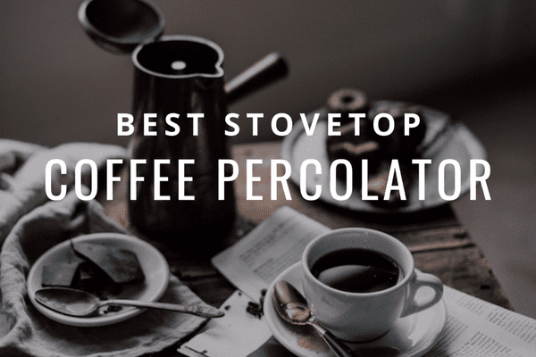 best stovetop coffee percolator