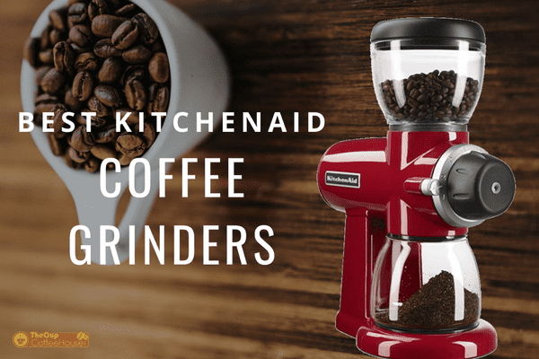 best kitchenaid coffee grinders